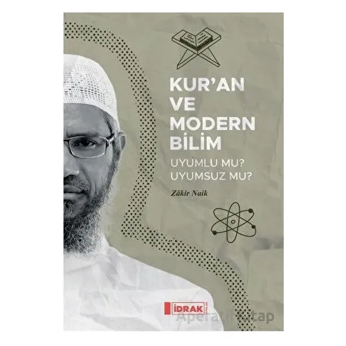 Kur’an ve Modern Bilim - Zakir Naik - İdrak Yayınları