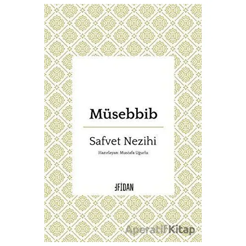 Müsebbib - Safvet Nezihi - Fidan Kitap