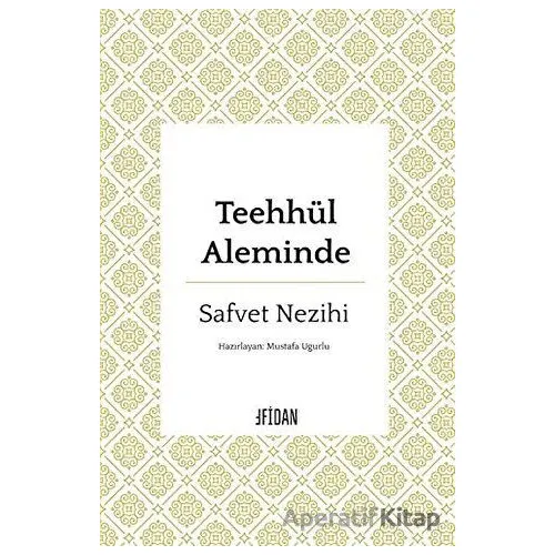 Teehhül Aleminde - Safvet Nezihi - Fidan Kitap