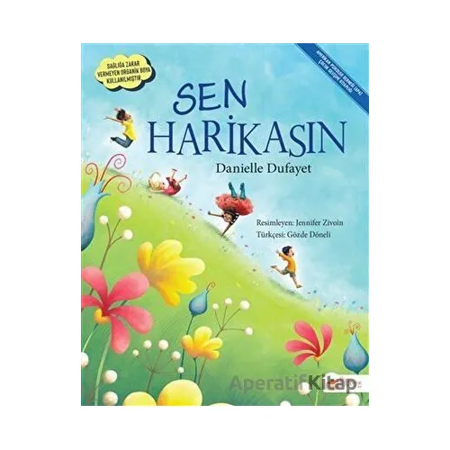 Sen Harikasın - Danielle Dufayet - The Kitap Çocuk