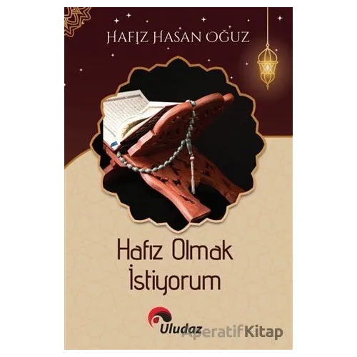 Hafız Olmak İstiyorum - Hasan Oğuz - Uludaz Yayınları