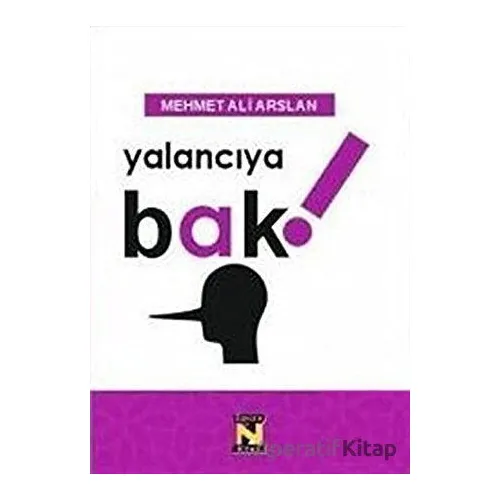Yalancıya Bak - Mehmet Ali Arslan - Zavira Kitap