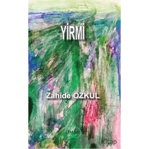 Yirmi - Zahide Özkul - Liman Yayınevi