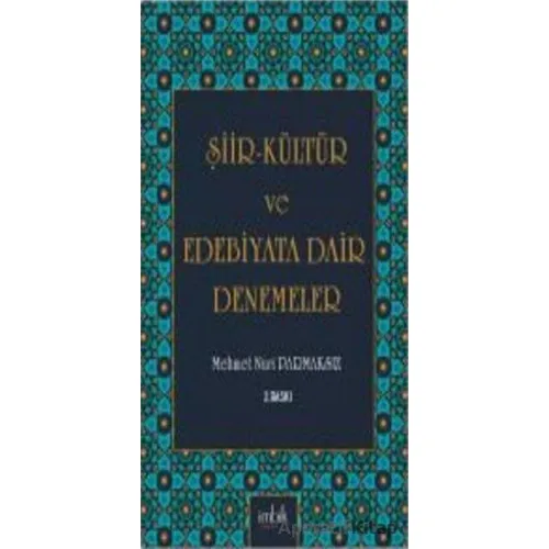 Şiir-Kültür ve Edebiyata Dair Denemeler - Mehmet Nuri Parmaksız - İmbik Yayınları