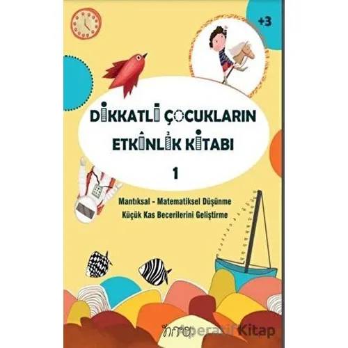 Dikkatli Çocukların Etkinlik Kitabı-1 - Kolektif - Nito Kitap