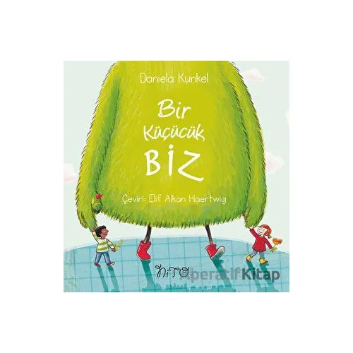 Bir Küçücük Biz - Daniela Kunkel - Nito Kitap