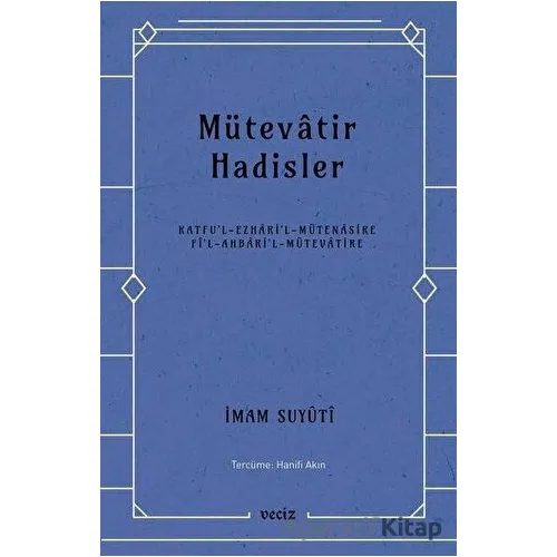 Mütevatir Hadisler - İmam Suyuti - Veciz Yayınları
