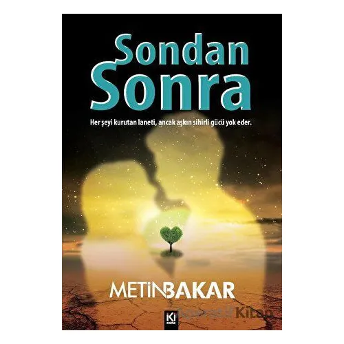 Sondan Sonra - Metin Bakar - İki Nokta Kitabevi