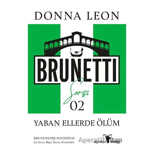 Yaban Ellerde Ölüm - Brunetti Serisi 2 - Donna Leon - Ayrıksı Kitap