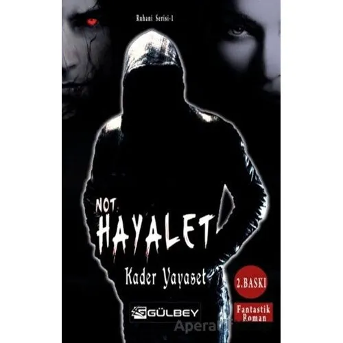 Not Hayalet - Ruhani Serisi 1 - Kader Yayaset - Gülbey Yayınları