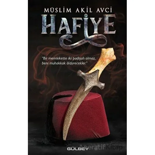 Hafiye - Müslim Akil Avci - Gülbey Yayınları