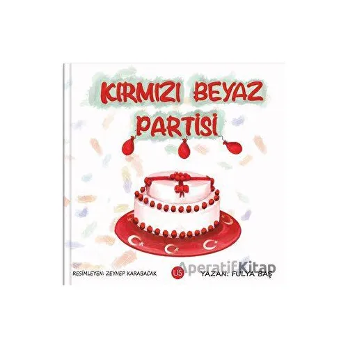 Kırmızı Beyaz Partisi - Fulya Baş - US Yayınları
