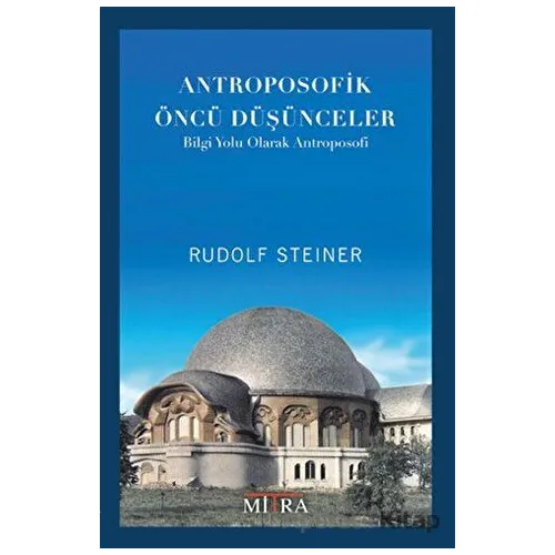 Antroposofik Öncü Düşünceler - Rudolf Steiner - Mitra Yayınları