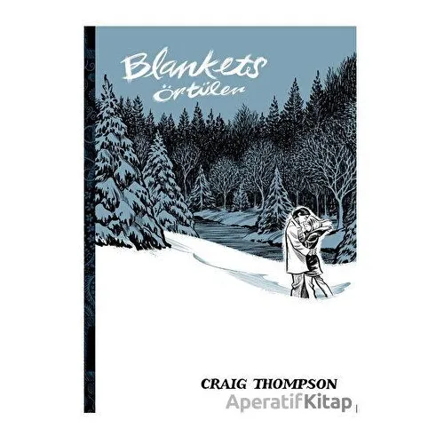 Blankets - Örtüler - Craig Thompson - Baobab Yayınları