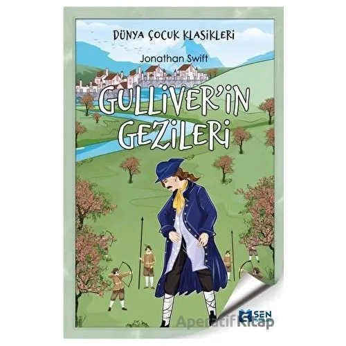 Gulliverin Gezileri - Jonathan Swift - Sen Yayınları