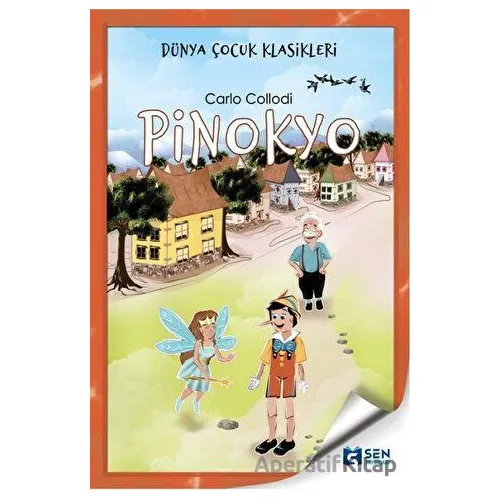 Pinokyo - Carlo Collodi - Sen Yayınları