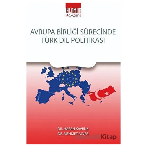 Avrupa Birliği Sürecinde Türk Dil Politikası - Hasan Kavruk - Ihlamur