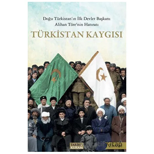 Türkistan Kaygısı - Alihan Töre Saguni - Tarih ve Kuram Yayınevi
