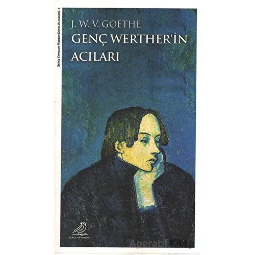 Genç Wertherin Acıları - Johann Wolfgang Von Goethe - Serçe Yayınları