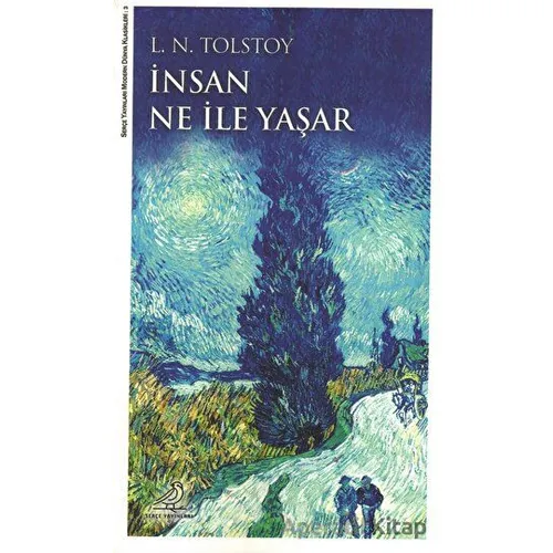 İnsan Ne İle Yaşar - Lev Nikolayeviç Tolstoy - Serçe Yayınları