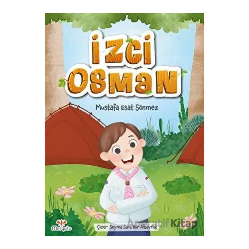 İzci Osman - Mustafa Esat Sönmez - Mosquito Yayınları