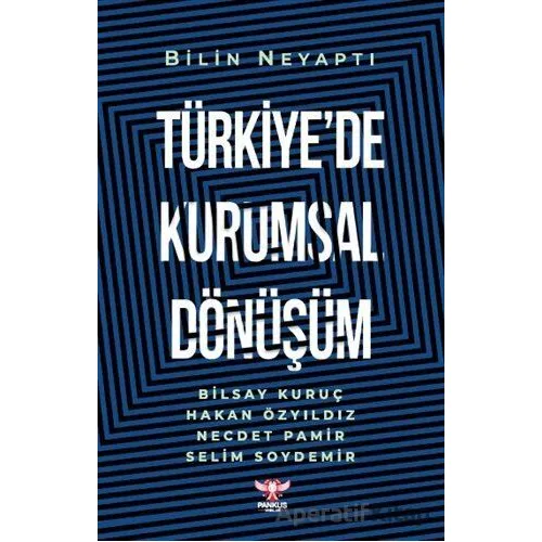Türkiye’de Kurumsal Dönüşüm - Bilin Neyaptı - Pankuş Yayınları
