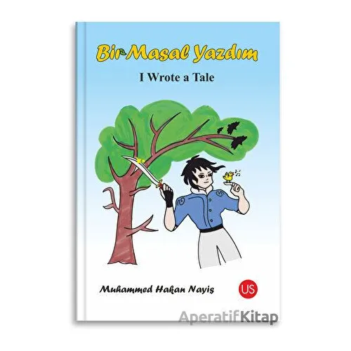 Bir Masal Yazdım / I Wrote a Tale - Muhammed Hakan Nayiş - US Yayınları