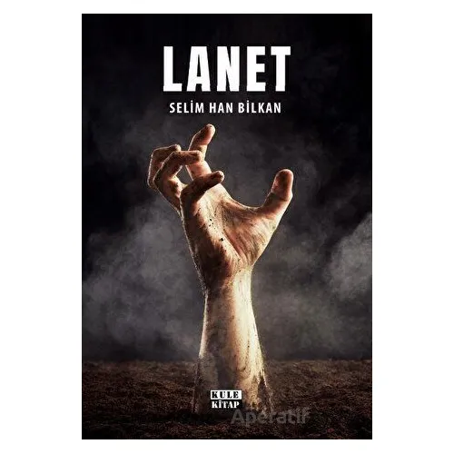 Lanet - Selim Han Bilkan - Kule Kitap