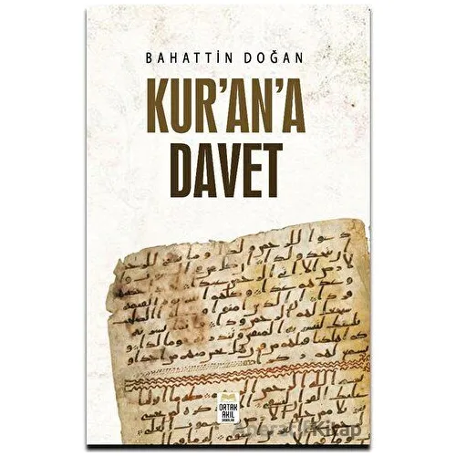 Kur’an’a Davet - Bahattin Doğancı - Ortak Akıl Yayınları
