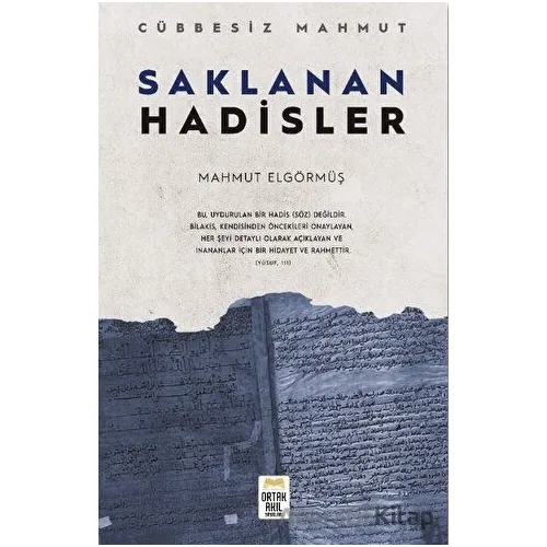 Saklanan Hadisler - Cübbesiz Mahmut - Ortak Akıl Yayınları
