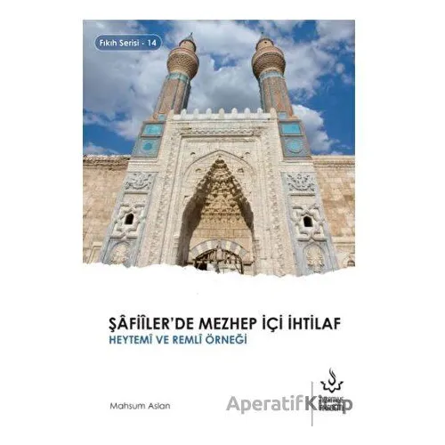 Şafiilerde Mezhep İçi İhtilaf - Mahsum Aslan - Nizamiye Akademi Yayınları