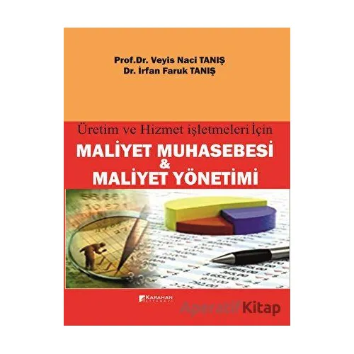 Üretim ve Hizmet İşletmeleri İçin Maliyet Muhasebesi ve Maliyet Yönetimi