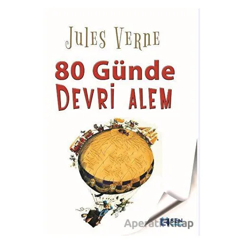 80 Günde Devri Alem - Jules Verne - Sen Yayınları