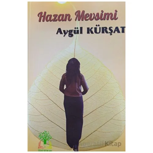 Hazan Mevsimi - Aygül Kürşat - Sidar Yayınları