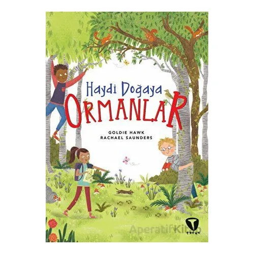 Haydi Doğaya - Ormanlar - Goldie Hawk - Turkuvaz Çocuk