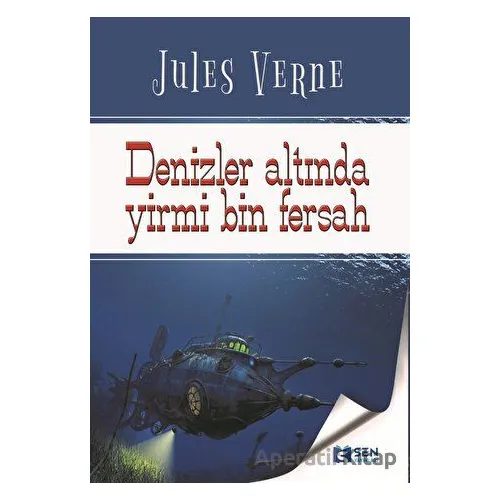 Denizler Altında Yirmi Bin Fersah - Jules Verne - Sen Yayınları