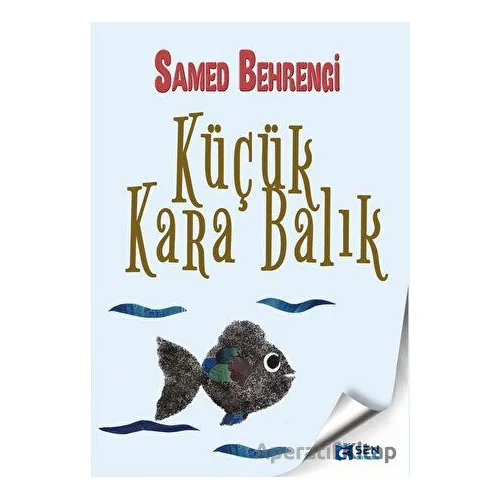 Küçük Kara Balık - Samed Behrengi - Sen Yayınları