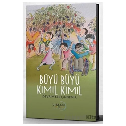 Büyü Büyü Kımıl Kımıl - Devrim Ser Çindemir - Liman Yayınevi