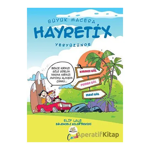Hayretix Yeryüzünde - Elif Lale - Nar Ağacı Çocuk Yayınları