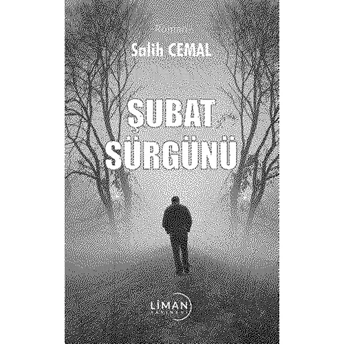 Şubat Sürgünü - Salih Cemal - Liman Yayınevi