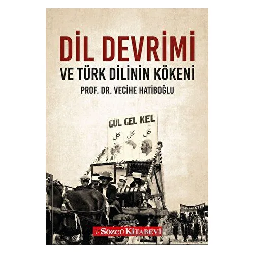 Dil Devrimi ve Türk Dilinin Kökeni - Vecihe Hatiboğlu - Sözcü Kitabevi