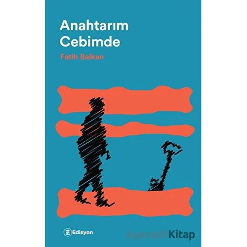 Anahtarım Cebimde - Fatih Balkan - Edisyon Kitap