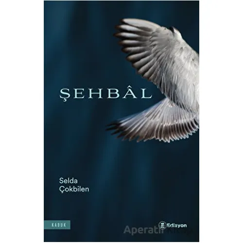 Şehbal - Selda Çokbilen - Edisyon Kitap