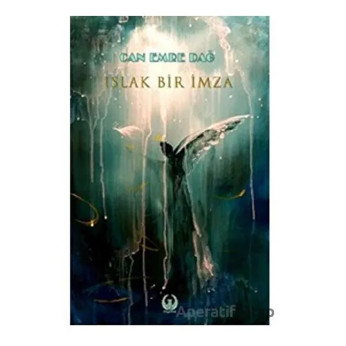Islak Bir İmza - Can Emre Dağ - Myrina Yayınları