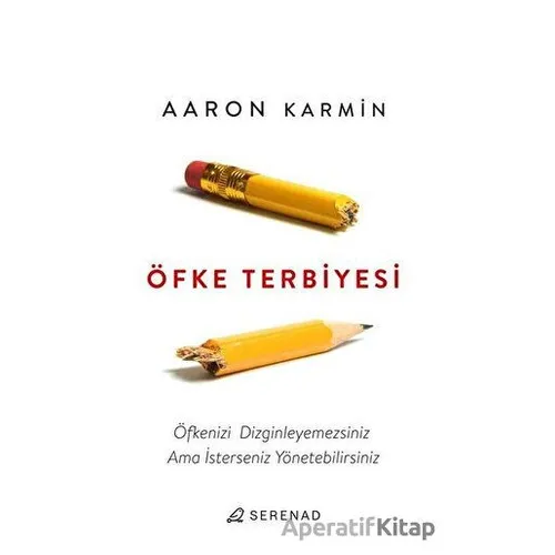 Öfke Terbiyesi - Aaron Karmin - Serenad Yayınevi