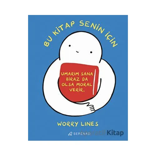 Bu Kitap Senin İçin - Worry Lines - Serenad Yayınevi