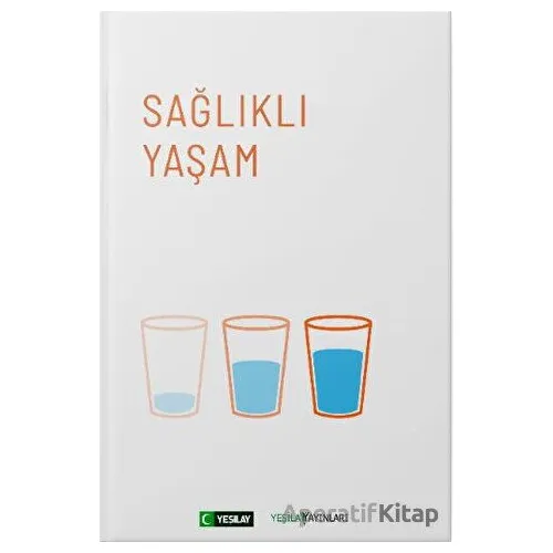 Sağlıklı Yaşam - Kolektif - Yeşilay Yayınları