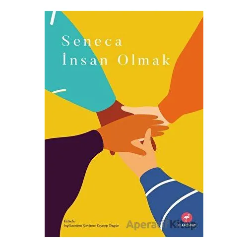 İnsan Olmak - Seneca - Flamingo Yayınları