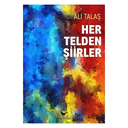 Her Telden Şiirler - Ali Talaş - Günce Yayınları