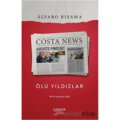 Ölü Yıldızlar - Alvaro Bisama - İlksatır Yayınevi